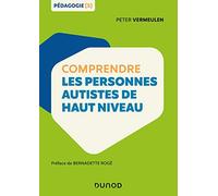 Comprendre les personnes autistes de haut niveau