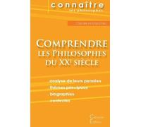 Comprendre Les Philosophes Du Xxe Siècle - Deleuze, Foucault, Heidegger, Sartre