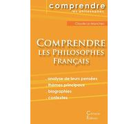 Comprendre les philosophes français (Montaigne, Descartes, Rousseau, Bergson, Sartre)