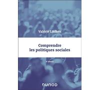 Comprendre les politiques sociales 8ème édition - Valérie Löchen - Dunod - broché - Guide