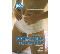 Comprendre les problèmes digestifs