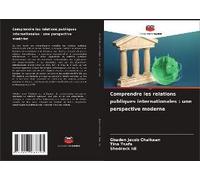 Comprendre Les Relations Publiques Internationales : Une Perspective Moderne
