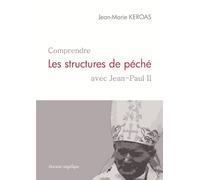Comprendre les structures de péché, avec Jean-Paul II