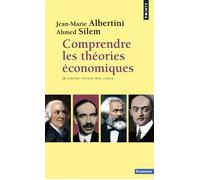 Jean-Marie Albertini – Comprendre les théories économiques – Points – Poche