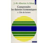 Comprendre les théories économiques, tome 1