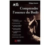Comprendre L'essence Du Budo