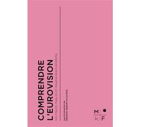 Comprendre l'Eurovision - Collectif - MkF éditions - broché - Essai