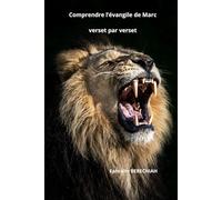Comprendre l'évangile de Marc verset par verset
