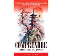 Comprendre l'Histoire du Japon: Un voyage à travers les époques, des origines à nos jours