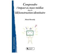 Comprendre L'impact Des Mass-Médias Dans La (Dé)Construction Identitaire