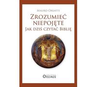 Comprendre l'incompréhensible. Comment lire la Bible aujourd'hui