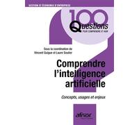 Comprendre l'intelligence artificielle : concepts, usages et enjeux Concepts, usages et enjeux sociétaux - Nicolas Thome - Afnor - broché - Essai