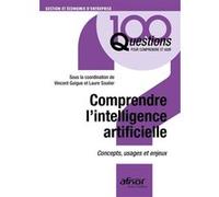 Comprendre l'intelligence artificielle : concepts, usages et enjeux Nicolas Thome (Auteur), Marion Ho-Dac (Auteur), Marie-Jeanne Lesot (Auteur), Nicolas Baskiotis (Auteur), Arnaud Latil (Auteur), Vinc