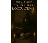 Comprendre l'occultisme