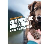 Comprendre mon animal grâce à la télépathie - Chantal Vereyen - Marabout - broché - Guide
