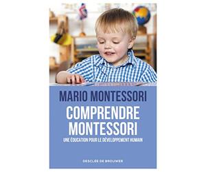 Comprendre Montessori: Une éducation pour le développement humain