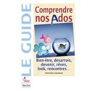 Comprendre nos ados Bien-être, désarrois, devenir, rêves, look, rencontres... - Christine Laouénan - Pascal Eds - broché - Essai