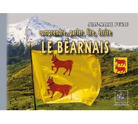 Le béarnais - comprendre, parler, lire, écrire