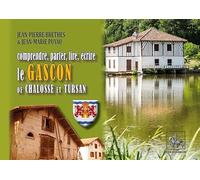 Comprendre, parler, lire, ecrire le gascon de chalosse & de tursan