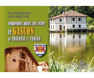 Comprendre, parler, lire, ecrire le gascon de chalosse & de tursan