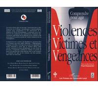 Comprendre pour agir Violences, victimes et vengeances - Paul Dumouchel - L'harmattan - broché - Livre