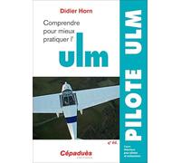 Comprendre pour mieux pratiquer l'ULM