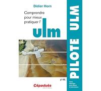 Comprendre pour mieux pratiquer l'ULM