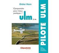 Comprendre pour mieux pratiquer l'ULM