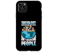 Comprendre Pourquoi Les Gens ne comprennent Pas Les Gens Sociologie Coque pour iPhone 11 Pro Max
