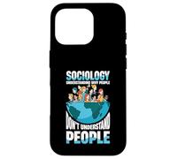 Comprendre Pourquoi Les Gens ne comprennent Pas Les Gens Sociologie Coque pour iPhone 16 Pro