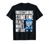 Comprendre Quelqu’Un Égaye Ma Journée Humour T-Shirt
