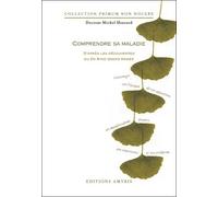 Comprendre sa maladie d'après les découvertes du Dr. Ryke Geerd Hamer - Michel Henrard - Amyris Eds - broché - Essai