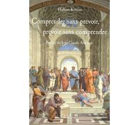 Comprendre sans prévoir, prévoir sans comprendre 2018 - Hubert Krivine - Cassini Ed - broché - Essai