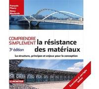 Comprendre simplement la résistance des matériaux François Fleury (Auteur), Rémy Mouterde (Auteur)