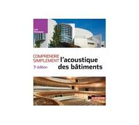 Comprendre simplement l'acoustique des bâtiments - Loïc Hamayon - Le Moniteur - broché - Essai