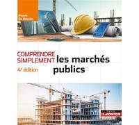 Comprendre simplement les marchés publics 2ème édition - Pierre de Baecke - Le Moniteur - broché - Etude