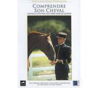 Comprendre Son Cheval : Conseils d'écuyers du Cadre Noir de saumur