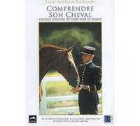 Comprendre Son Cheval : Conseils D'écuyers Du Cadre Noir De Saumur