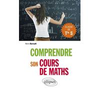 Comprendre son cours de maths en Terminale S - Cours et exercices corrigés - Rémi Barrault - Ellipses - broché - Scolaire / Universitaire