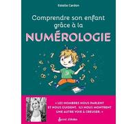 Comprendre son enfant grâce à la numérologie