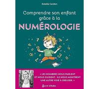 Comprendre son enfant grâce à la numérologie