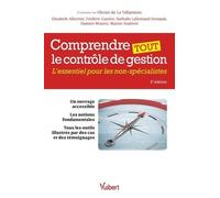 Comprendre Tout Le Contrôle De Gestion - L'essentiel Pour Les Non-Spécialistes
