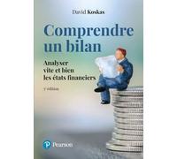 Comprendre un bilan - 5e édition Analyser vite et bien les états financiers - David Koskas - Pearson France - Poche - Etude