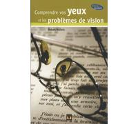 Comprendre vos yeux et les problèmes de vision