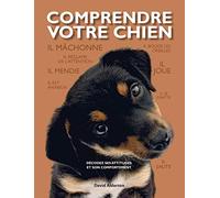 Comprendre votre chien: Décodez ses attitudes et son comportement