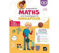 Comprendres les maths avec la pédagogie de Singapour CE2: Je manipule, je comprends, je m'entraine