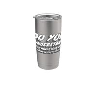Comprenez-vous les mots qui sortent de ma bouche Gobelet isotherme en acier inoxydable double paroi
