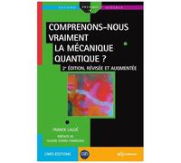 Comprenons-Nous Vraiment La Mécanique Quantique ?