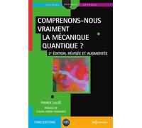 Comprenons-nous vraiment la mécanique quantique ? 2e édition, révisée et augmentée - Franck Laloë - Edp Sciences - broché - Etude