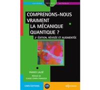 Comprenons-nous vraiment la mécanique quantique ? Franck Laloë (Auteur)